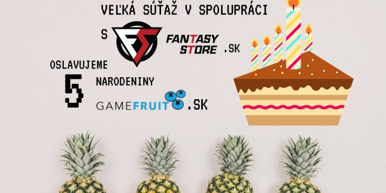 Veľká súťaž v spolupráci s FantasyStore.sk – OSLAVUJEME 5. NARODENINY GAMEFRUIT.SK
