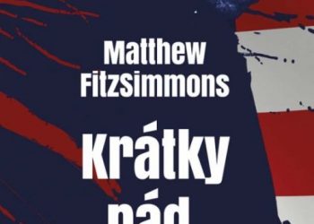 Recenzia – Matthew Fitzsimmons – Krátky pád